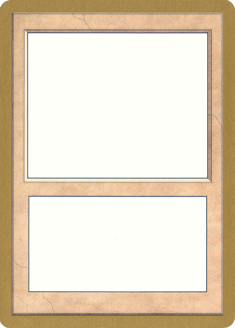 {Blank Card} (1999) (Not Tournament Legal)\nWorld Championship\nSingle\nMagic The Gathering