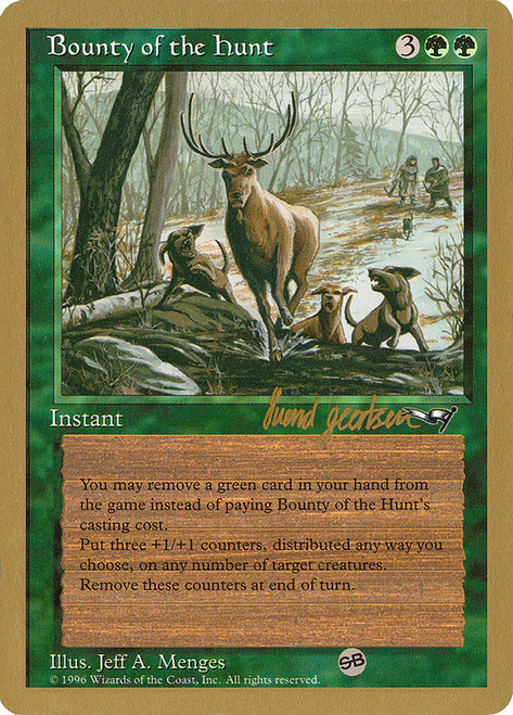 Bounty of the Hunt (1997 Svend Geertsen) (Sideboard) (Not Tournament Legal)\nWorld Championship\nSingle\nMagic The Gathering
