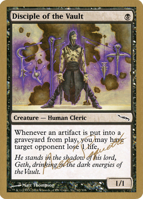 Disciple of the Vault (2004 Aeo Paquette) (Not Tournament Legal)\nWorld Championship\nSingle\nMagic The Gathering