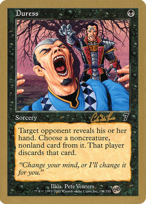 Duress (2002 Carlos Romao) (Sideboard) (Not Tournament Legal)\nWorld Championship\nSingle\nMagic The Gathering