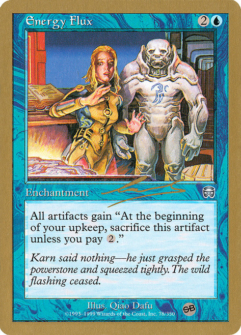 Energy Flux (2000 Nicolas Labarre) (Sideboard) (Not Tournament Legal)\nWorld Championship\nSingle\nMagic The Gathering
