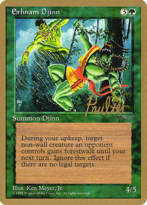 Erhnam Djinn (1996 Preston Poulter)
World Championships
Single
Magic: The Gathering