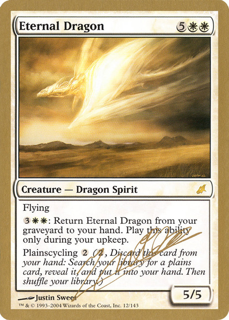 Eternal Dragon (2004 Julien Nuijten)
World Championships
Single
Magic: The Gathering