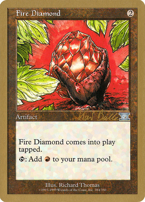 Fire Diamond (1999 Kai Budde) (Not Tournament Legal)\nWorld Championship\nSingle\nMagic The Gathering