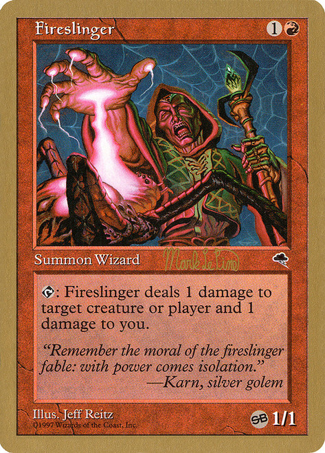 Fireslinger (1999 Mark Le Pine) (Sideboard) (Not Tournament Legal)\nWorld Championship\nSingle\nMagic The Gathering