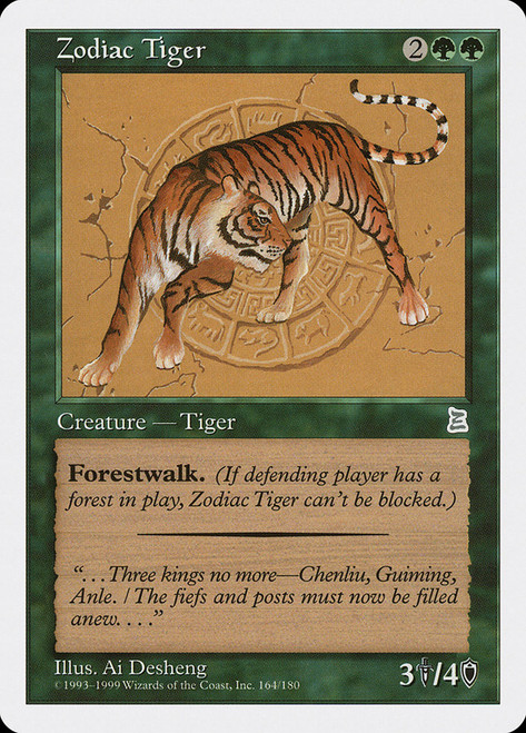 Zodiac Tiger\nPortal: Three Kingdoms\nSingle\nMagic The Gathering