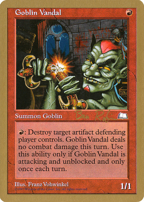 Goblin Vandal (1998 Ben Rubin) (Not Tournament Legal)\nWorld Championship\nSingle\nMagic The Gathering