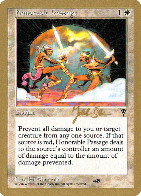 Honorable Passage (1997 Jakub Slemr) (Sideboard) (Not Tournament Legal)\nWorld Championship\nSingle\nMagic The Gathering