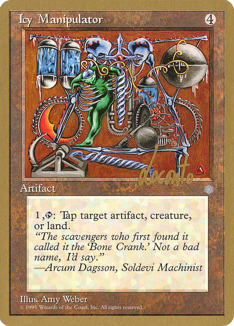 Icy Manipulator (1996 Michael Loconto)
World Championships
Single
Magic: The Gathering