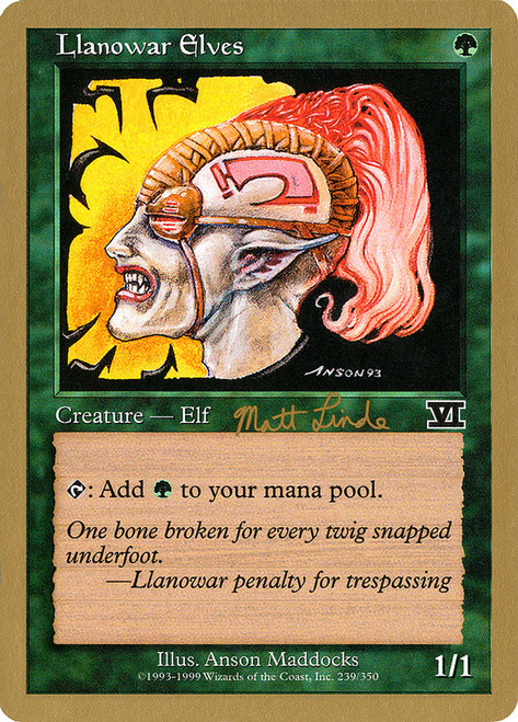 Llanowar Elves (1999 Matt Linde)
World Championships
Single
Magic: The Gathering