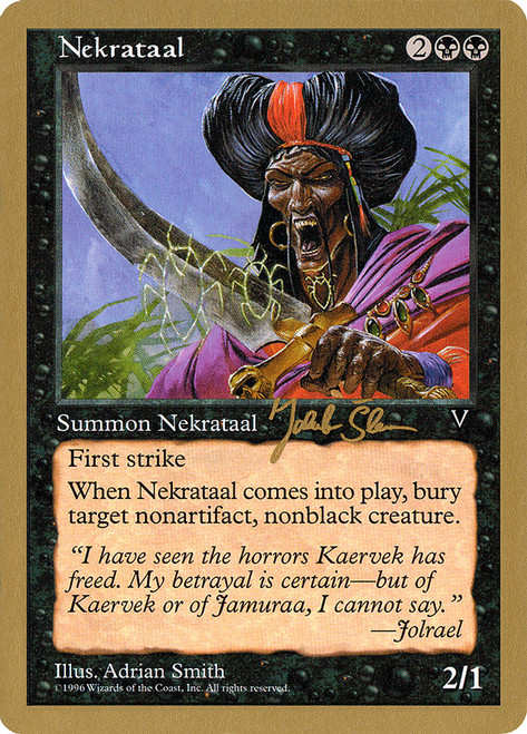 Nekrataal (1997 Jakub Slemr)
World Championships
Single
Magic: The Gathering