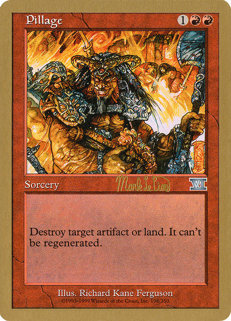 Pillage (1999 Mark Le Pine) (Not Tournament Legal)\nWorld Championship\nSingle\nMagic The Gathering