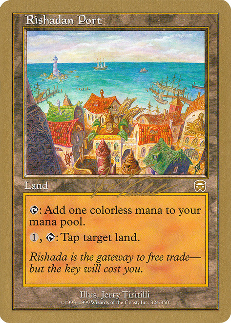 Rishadan Port (2000 Jon Finkel)
World Championships
Single
Magic: The Gathering