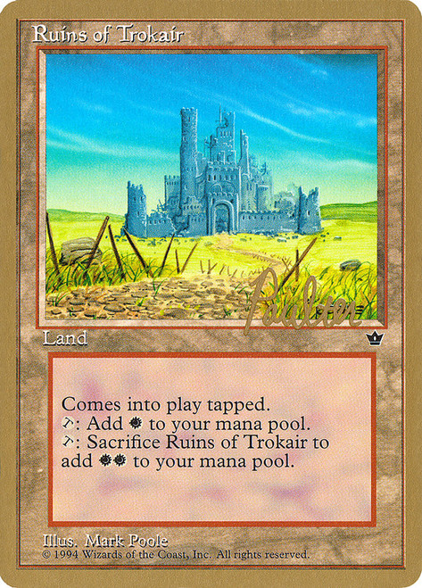 Ruins of Trokair (1996 Preston Poulter)
World Championships
Single
Magic: The Gathering
