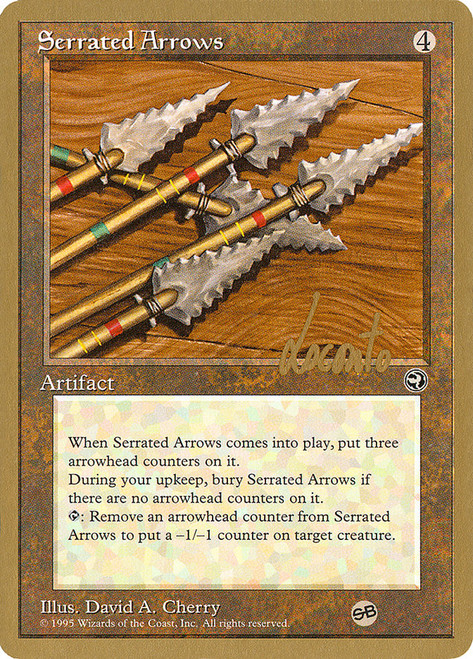 Serrated Arrows (1996 Michael Loconto) (Sideboard) (Not Tournament Legal)\nWorld Championship\nSingle\nMagic The Gathering