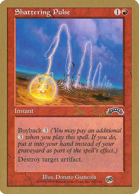 Shattering Pulse (1998 Ben Rubin) (Sideboard) (Not Tournament Legal)\nWorld Championship\nSingle\nMagic The Gathering
