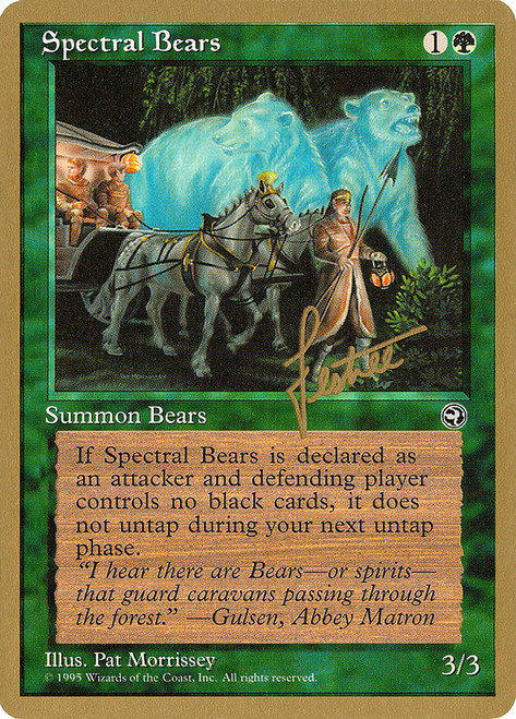 Spectral Bears (1996 Bertrand Lestree)
World Championships
Single
Magic: The Gathering