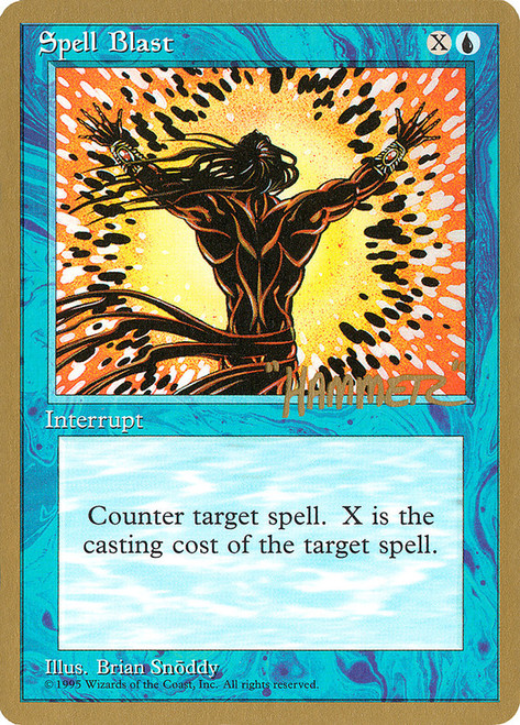 Spell Blast (1996 Shawn Hammer Regnier) (Not Tournament Legal)\nWorld Championship\nSingle\nMagic The Gathering