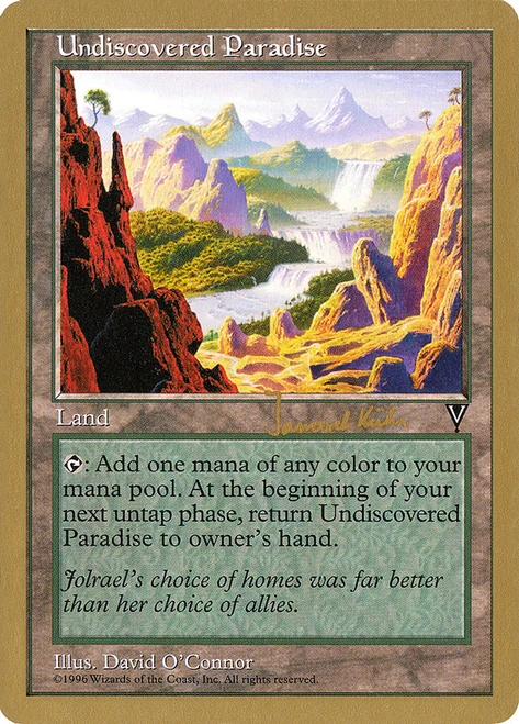 Undiscovered Paradise (1997 Janosch Kuhn)
World Championships
Single
Magic: The Gathering