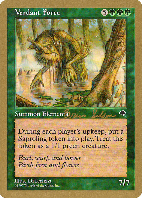 Verdant Force (1998 Brian Selden) (Not Tournament Legal)\nWorld Championship\nSingle\nMagic The Gathering