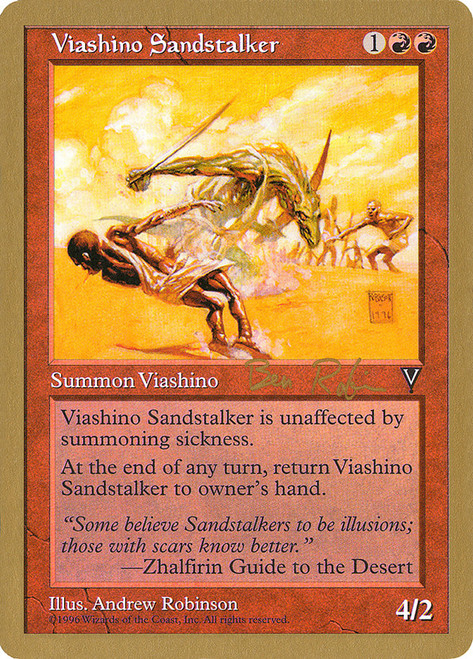 Viashino Sandstalker (1998 Ben Rubin) (Not Tournament Legal)\nWorld Championship\nSingle\nMagic The Gathering