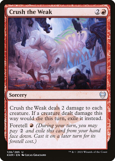 Crush the Weak\nKaldheim\nSingle\nMagic The Gathering