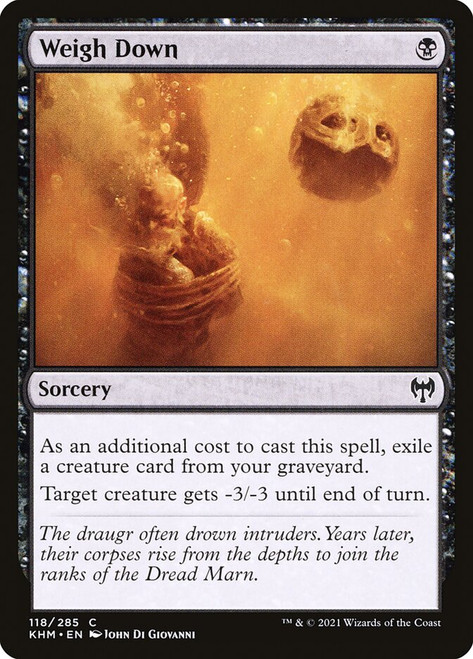 Weigh Down\nKaldheim\nSingle\nMagic The Gathering