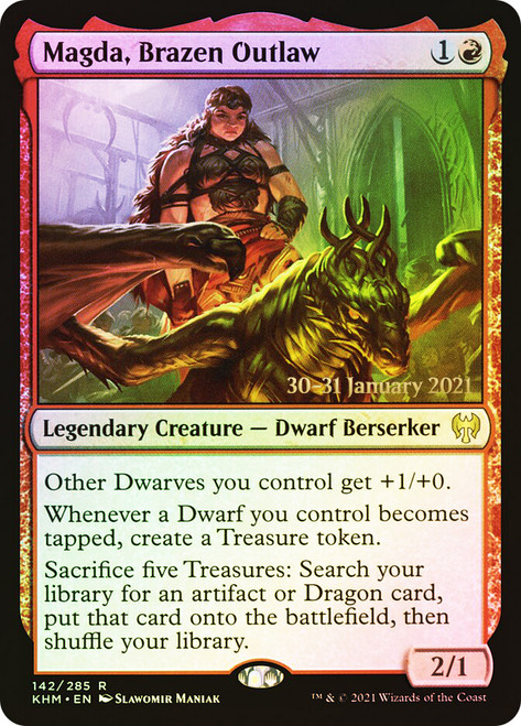 Magda, Brazen Outlaw (Prerelease) (Kaldheim)\nPromo: Date Stamped\nSingle\nMagic The Gathering