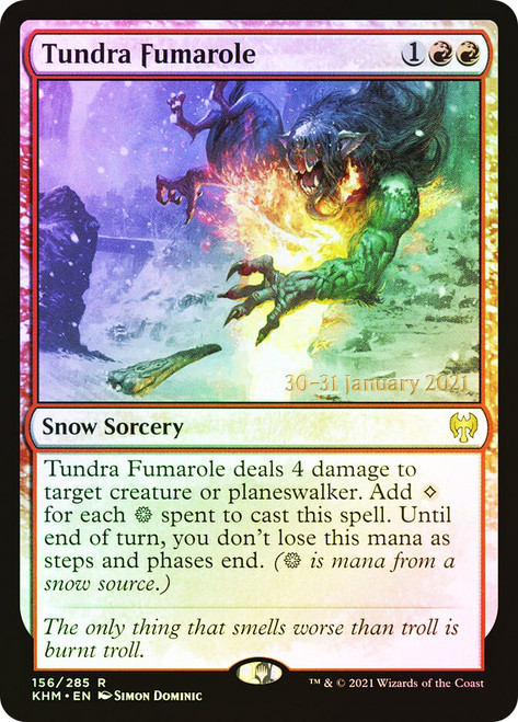 Tundra Fumarole (Prerelease) (Kaldheim)\nPromo: Date Stamped\nSingle\nMagic The Gathering