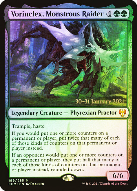 Vorinclex, Monstrous Raider (Prerelease) (Kaldheim)\nPromo: Date Stamped\nSingle\nMagic The Gathering