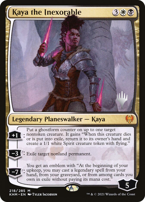 Kaya the Inexorable (Promo Pack) (Kaldheim)\nPromo: Planeswalker Stamped\nSingle\nMagic The Gathering