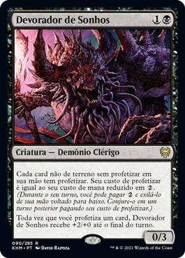 Dream Devourer
Kaldheim - Portuguese
Single
Magic The Gathering