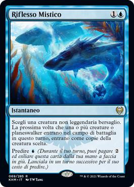 Mystic Reflection
Kaldheim - Italian
Single
Magic The Gathering