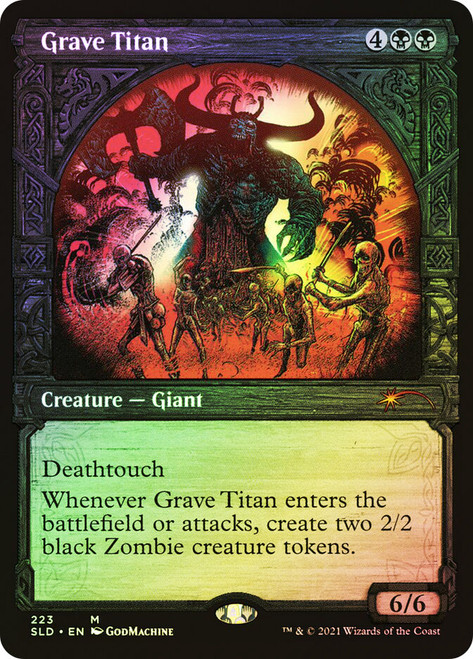 Grave Titan (Secret Lair) (Showcase)\nPromo: General\nSingle\nMagic The Gathering