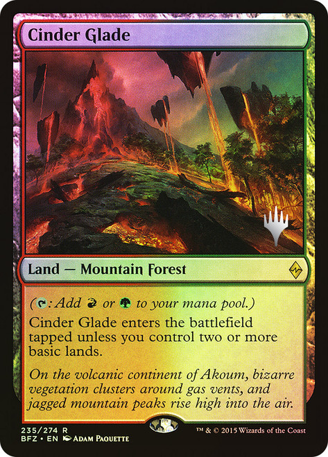 Cinder Glade (Promo Pack) (Battle for Zendikar)\nPromo: Planeswalker Stamped\nSingle\nMagic The Gathering