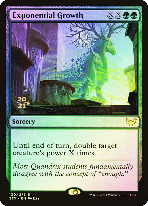 Exponential Growth (Prerelease) (Strixhaven: School of Mages)\nPromo: Date Stamped\nSingle\nMagic The Gathering