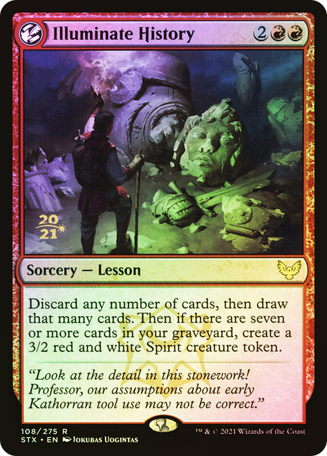 Illuminate History (Prerelease) (Strixhaven: School of Mages)\nPromo: Date Stamped\nSingle\nMagic The Gathering
