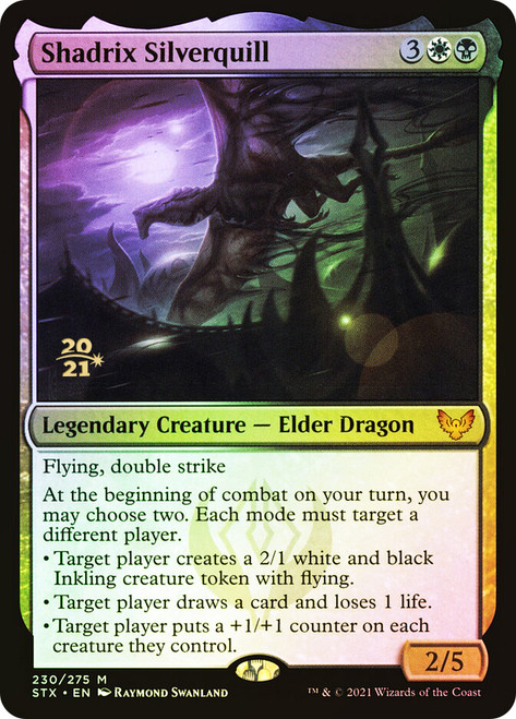 Shadrix Silverquill (Prerelease) (Strixhaven: School of Mages)\nPromo: Date Stamped\nSingle\nMagic The Gathering