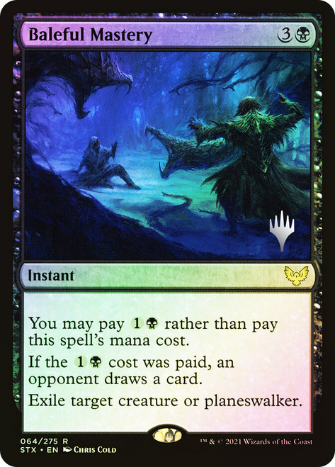 Baleful Mastery (Promo Pack) (Strixhaven: School of Mages)\nPromo: Planeswalker Stamped\nSingle\nMagic The Gathering