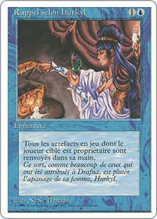 Hurkyl's Recall
4th Edition - French
Single
Magic The Gathering