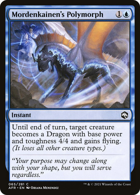 Mordenkainen's Polymorph\nAdventures in the Forgotten Realms\nSingle\nMagic The Gathering