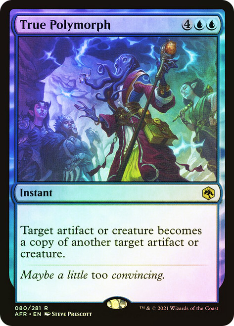 True Polymorph\nAdventures in the Forgotten Realms\nSingle\nMagic The Gathering