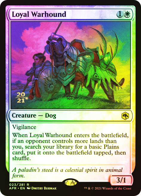 Loyal Warhound (Prerelease) (Adventures in the Forgotten Realms)\nPromo: Date Stamped\nSingle\nMagic The Gathering