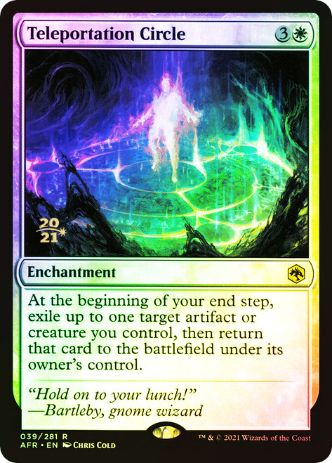 Teleportation Circle (Prerelease) (Adventures in the Forgotten Realms)\nPromo: Date Stamped\nSingle\nMagic The Gathering