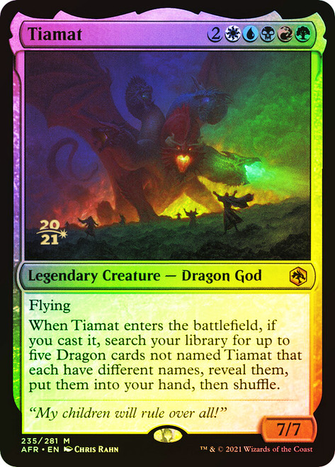 Tiamat (Prerelease) (Adventures in the Forgotten Realms)\nPromo: Date Stamped\nSingle\nMagic The Gathering