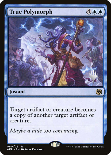 True Polymorph (Promo Pack) (Adventures in the Forgotten Realms)
Promo
Single
Magic: The Gathering
