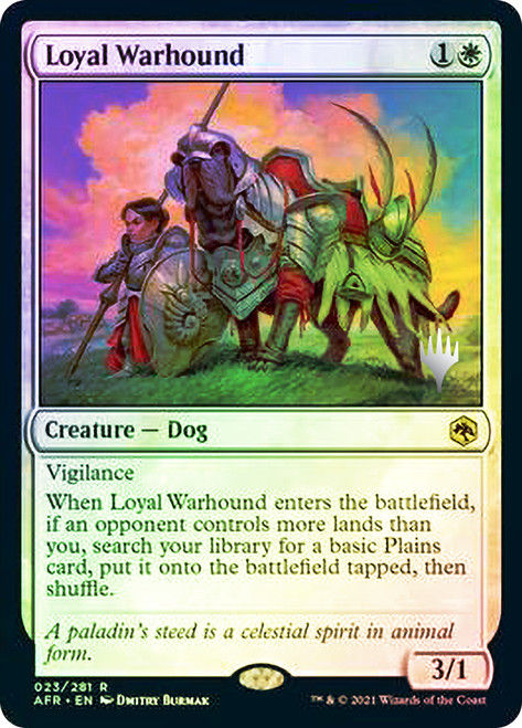 Loyal Warhound (Promo Pack) (Adventures in the Forgotten Realms)\nPromo: Planeswalker Stamped\nSingle\nMagic The Gathering