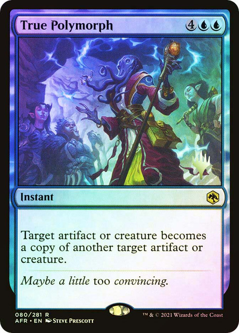 True Polymorph (Promo Pack) (Adventures in the Forgotten Realms)
Promo
Single
Magic: The Gathering