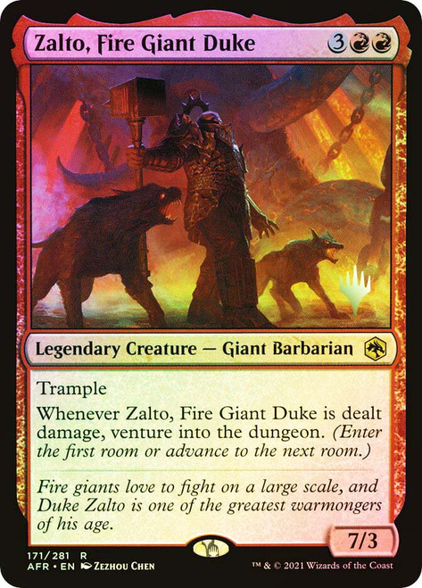 Zalto, Fire Giant Duke (Promo Pack) (Adventures in the Forgotten Realms)
Promo
Single
Magic: The Gathering