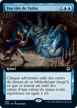 Tasha's Hideous Laughter (Extended Art)
Adventures in the Forgotten Realms - Variants - French
Single
Magic The Gathering